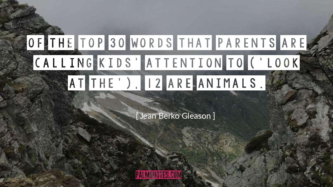 Jean Berko Gleason Quotes: Of the top 30 words