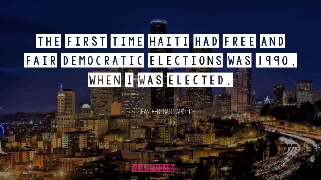 Jean-Bertrand Aristide Quotes: The first time Haiti had