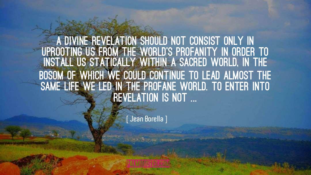 Jean Borella Quotes: A divine revelation should not