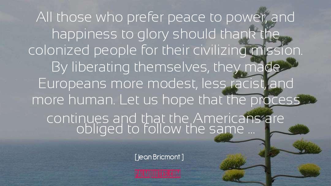 Jean Bricmont Quotes: All those who prefer peace