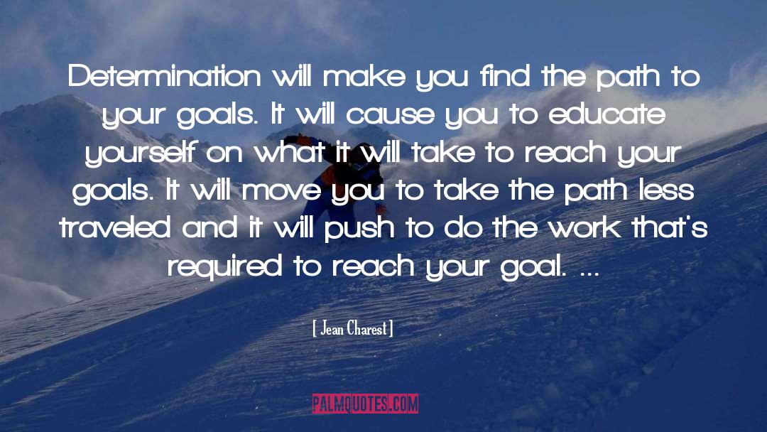 Jean Charest Quotes: Determination will make you find