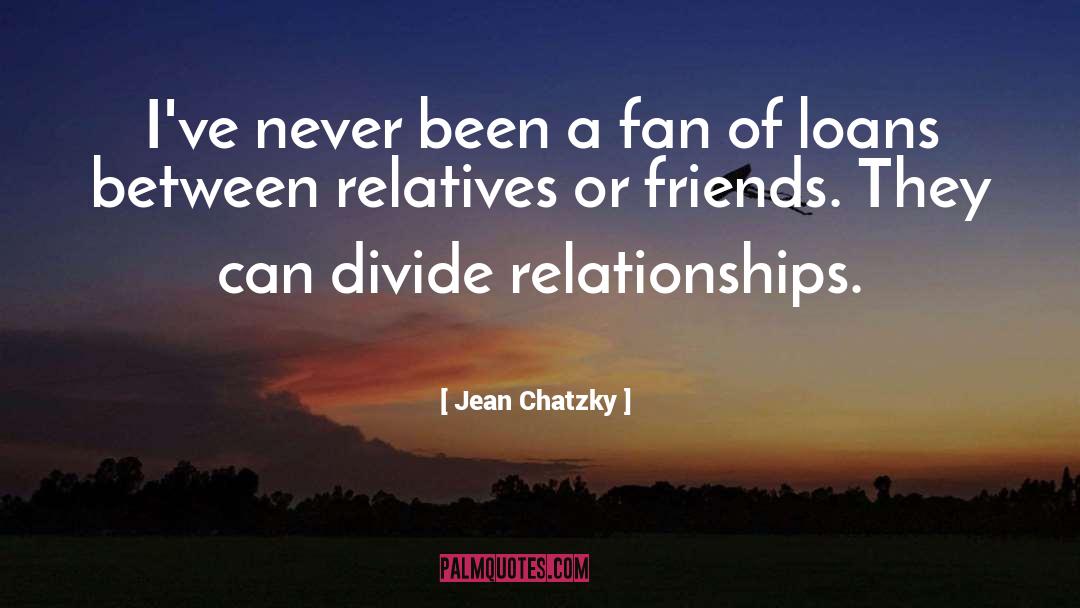 Jean Chatzky Quotes: I've never been a fan