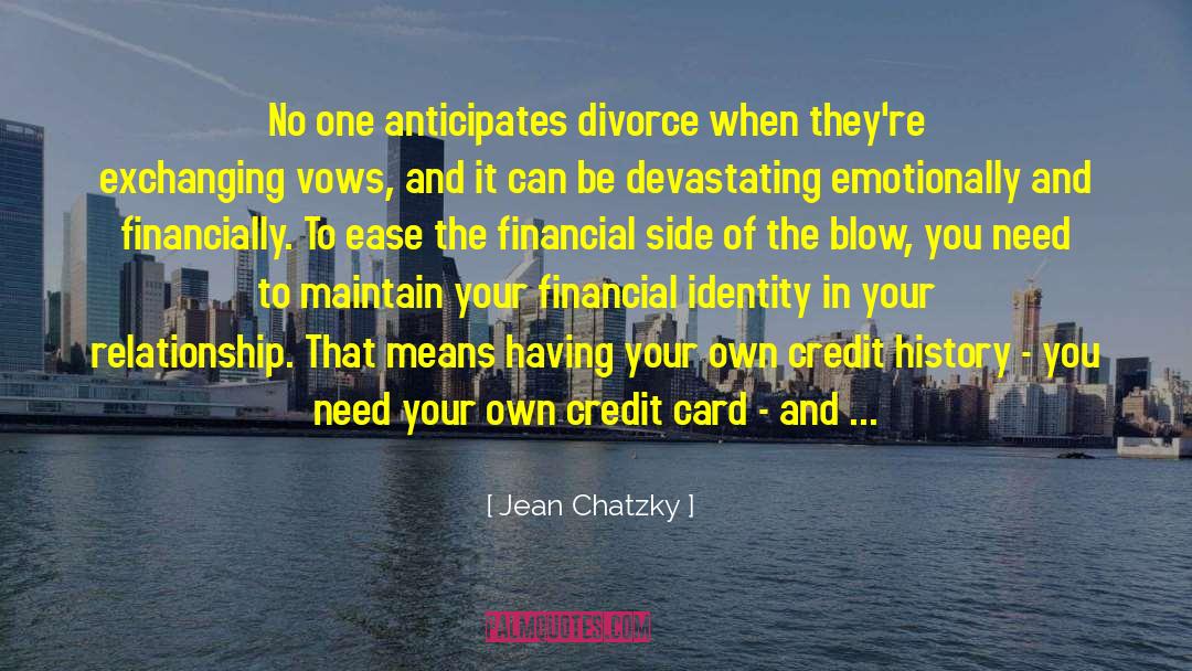 Jean Chatzky Quotes: No one anticipates divorce when