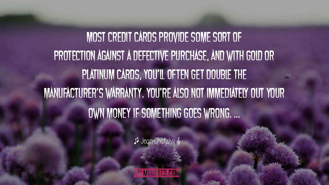 Jean Chatzky Quotes: Most credit cards provide some