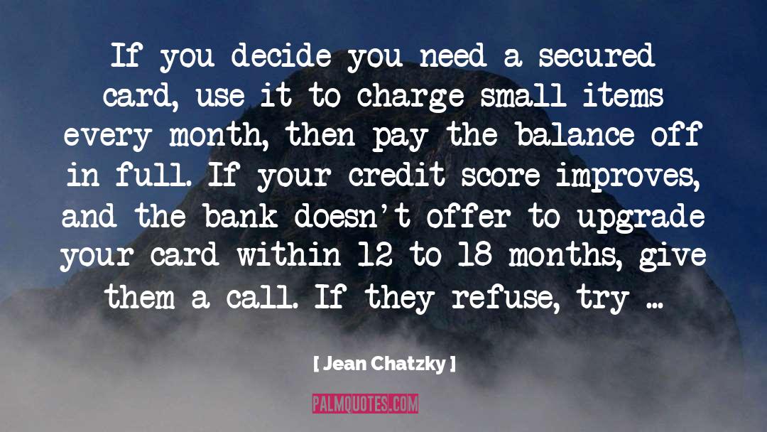 Jean Chatzky Quotes: If you decide you need