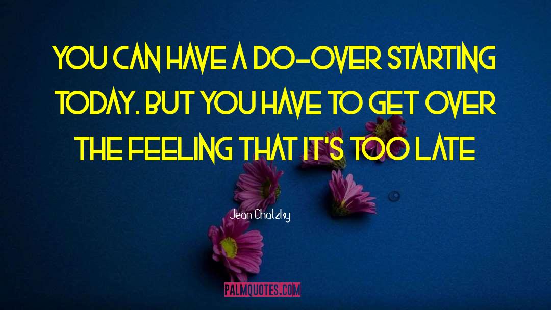 Jean Chatzky Quotes: You can have a do-over