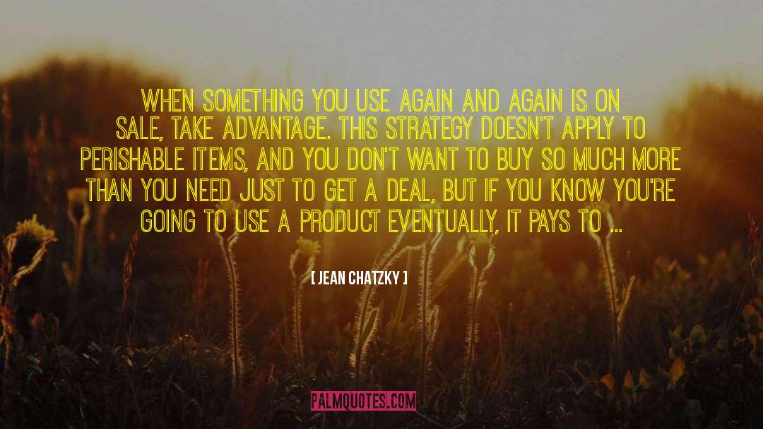 Jean Chatzky Quotes: When something you use again