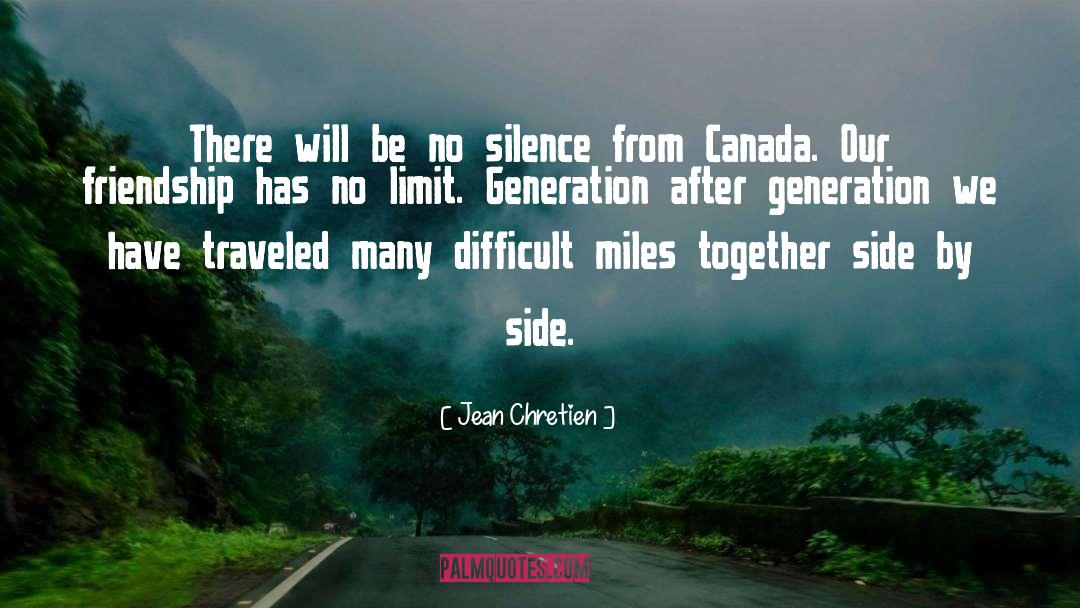 Jean Chretien Quotes: There will be no silence