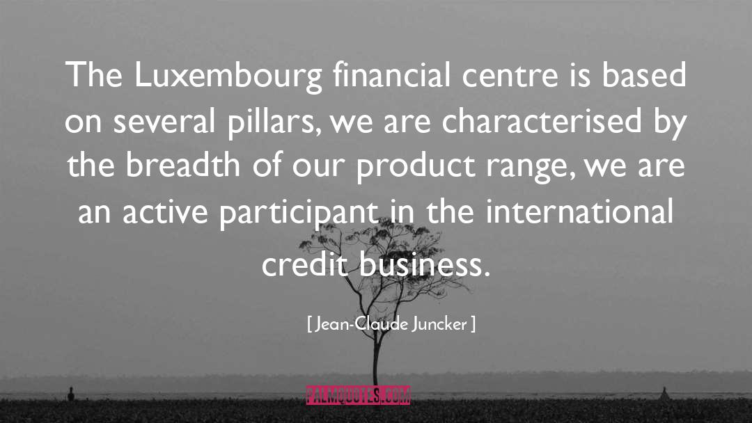 Jean-Claude Juncker Quotes: The Luxembourg financial centre is