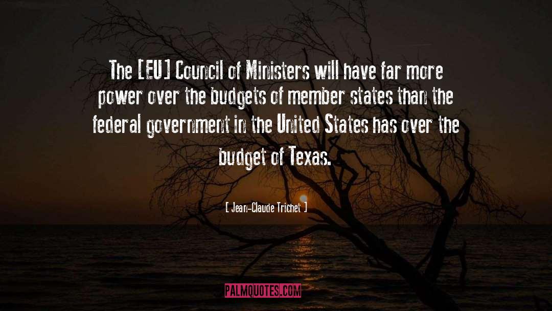 Jean-Claude Trichet Quotes: The [EU] Council of Ministers