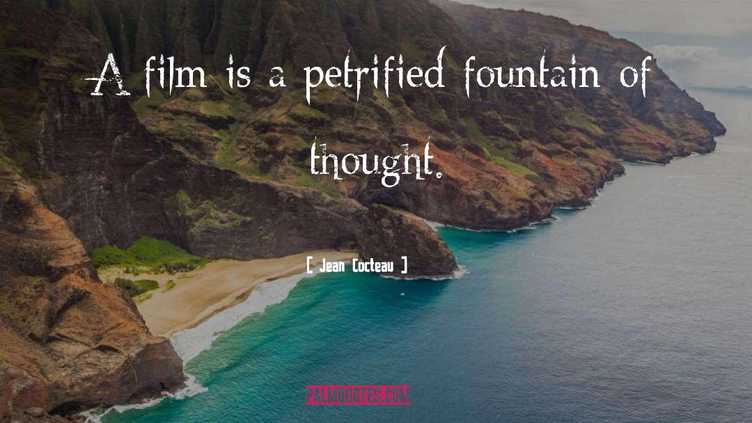 Jean Cocteau Quotes: A film is a petrified