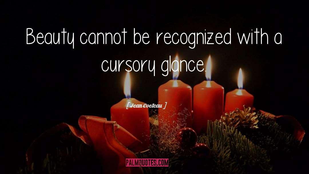 Jean Cocteau Quotes: Beauty cannot be recognized with