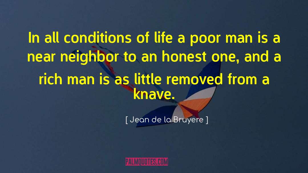 Jean De La Bruyere Quotes: In all conditions of life