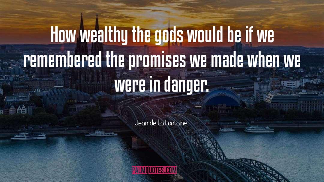 Jean De La Fontaine Quotes: How wealthy the gods would
