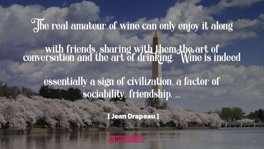 Jean Drapeau Quotes: The real amateur of wine