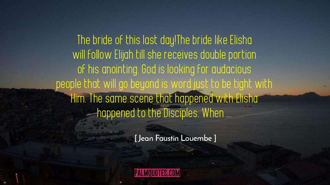 Jean Faustin Louembe Quotes: The bride of this last