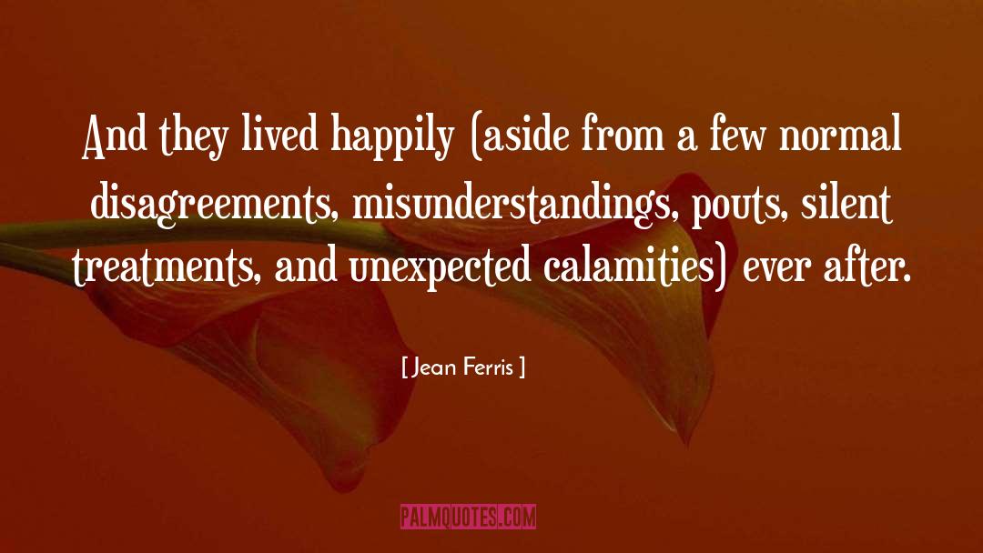 Jean Ferris Quotes: And they lived happily (aside