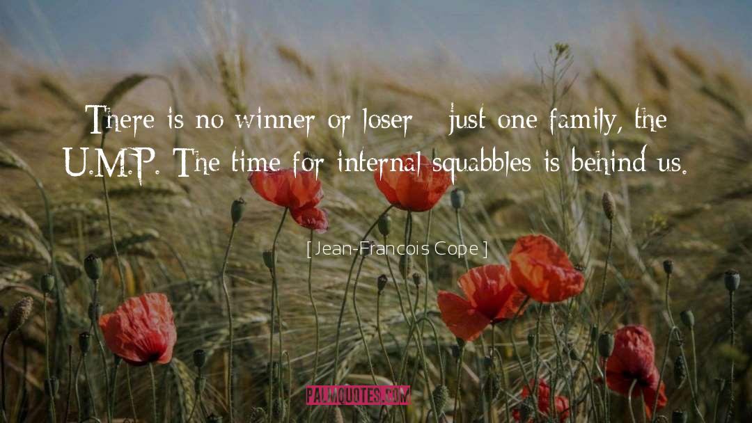 Jean-Francois Cope Quotes: There is no winner or