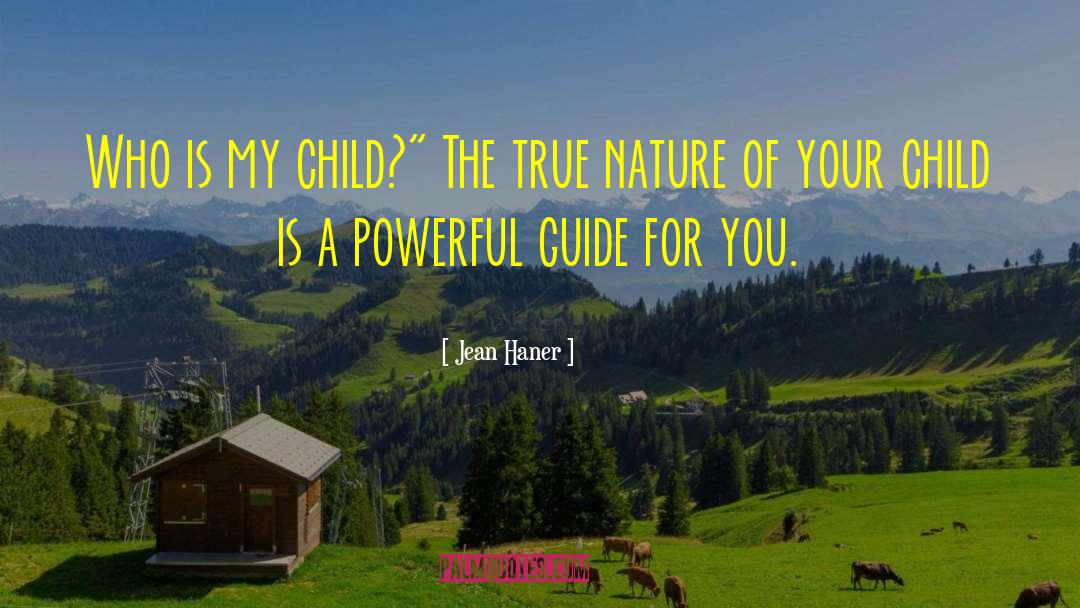 Jean Haner Quotes: Who is my child?
