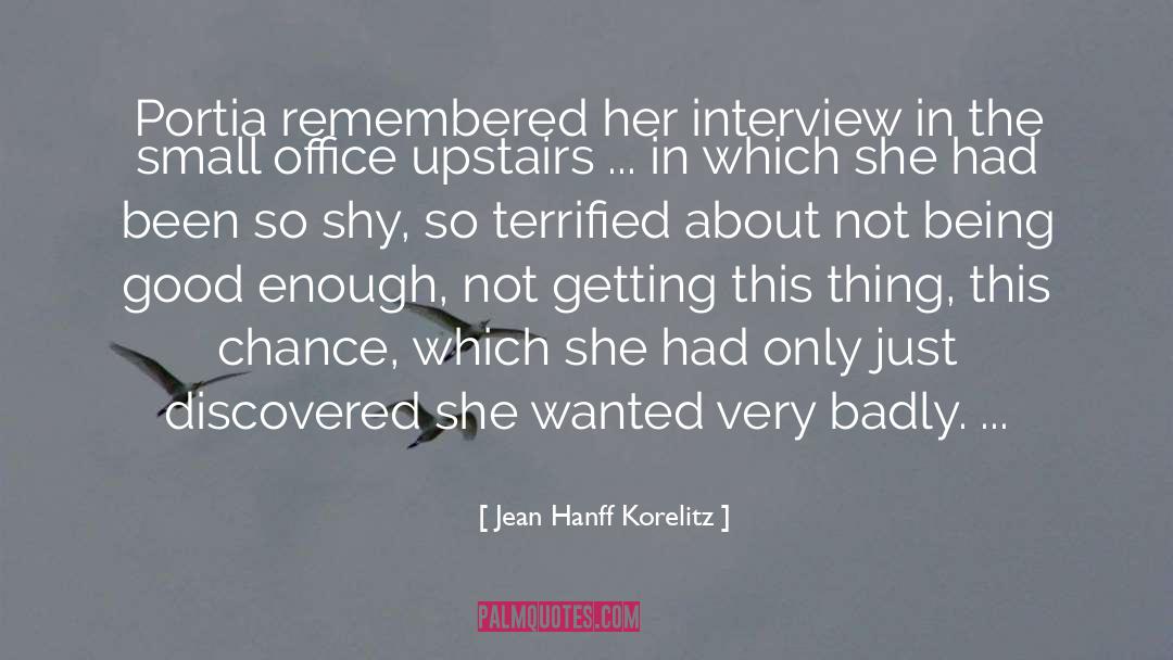 Jean Hanff Korelitz Quotes: Portia remembered her interview in