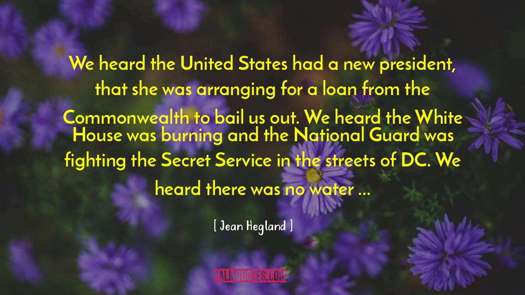 Jean Hegland Quotes: We heard the United States