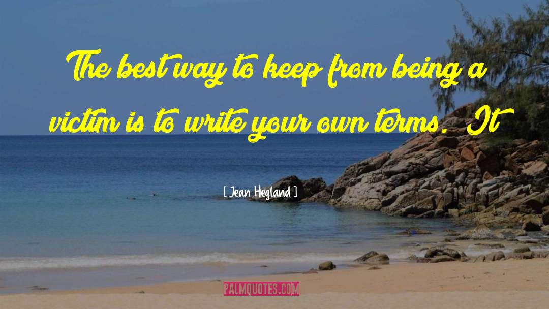 Jean Hegland Quotes: The best way to keep