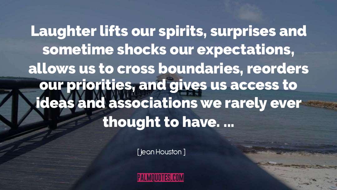 Jean Houston Quotes: Laughter lifts our spirits, surprises