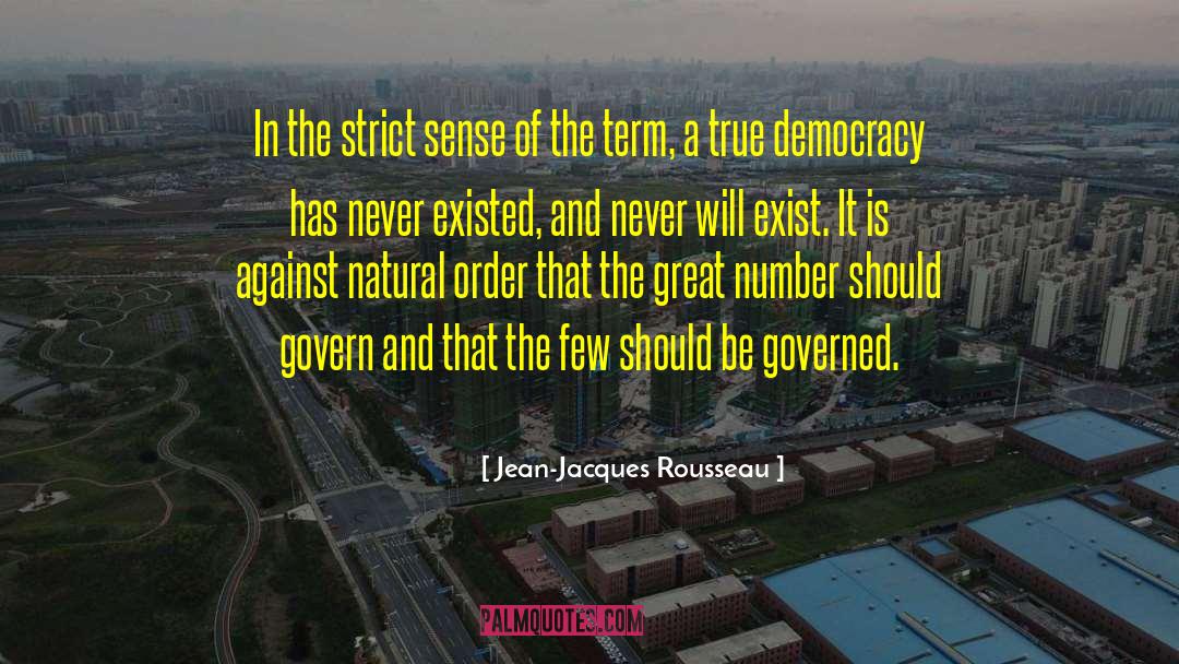 Jean-Jacques Rousseau Quotes: In the strict sense of