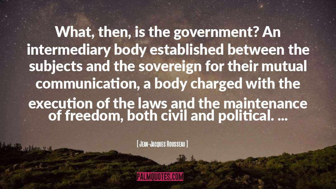 Jean-Jacques Rousseau Quotes: What, then, is the government?