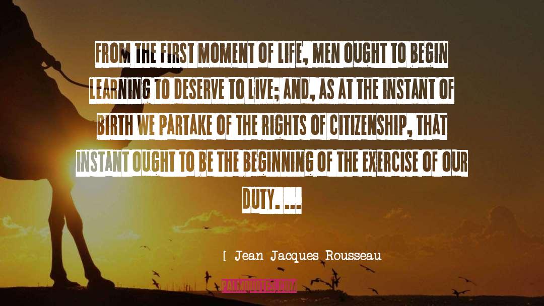 Jean-Jacques Rousseau Quotes: From the first moment of