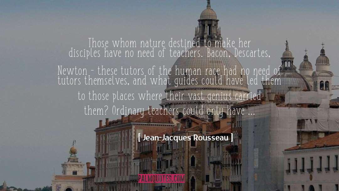 Jean-Jacques Rousseau Quotes: Those whom nature destined to
