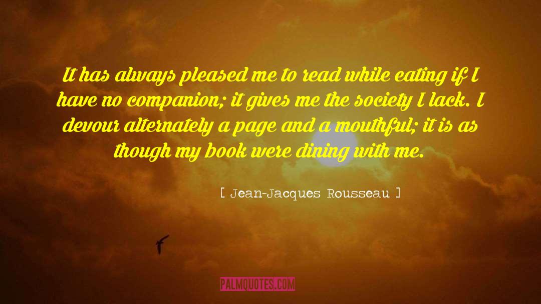Jean-Jacques Rousseau Quotes: It has always pleased me