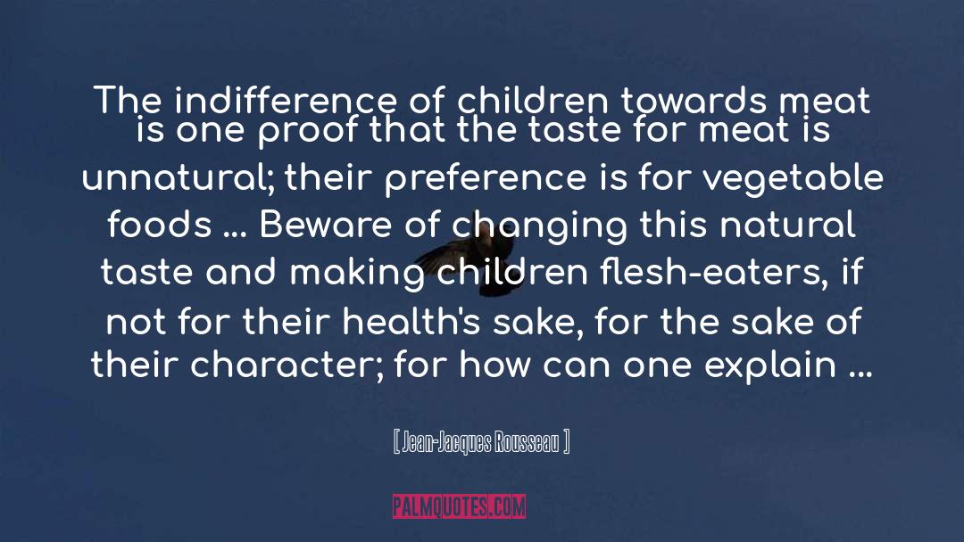 Jean-Jacques Rousseau Quotes: The indifference of children towards