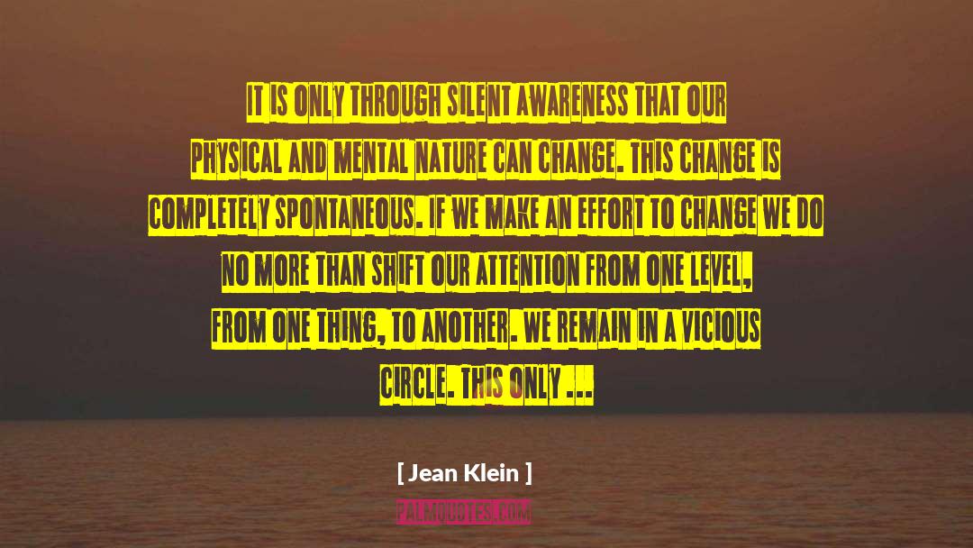 Jean Klein Quotes: It is only through silent