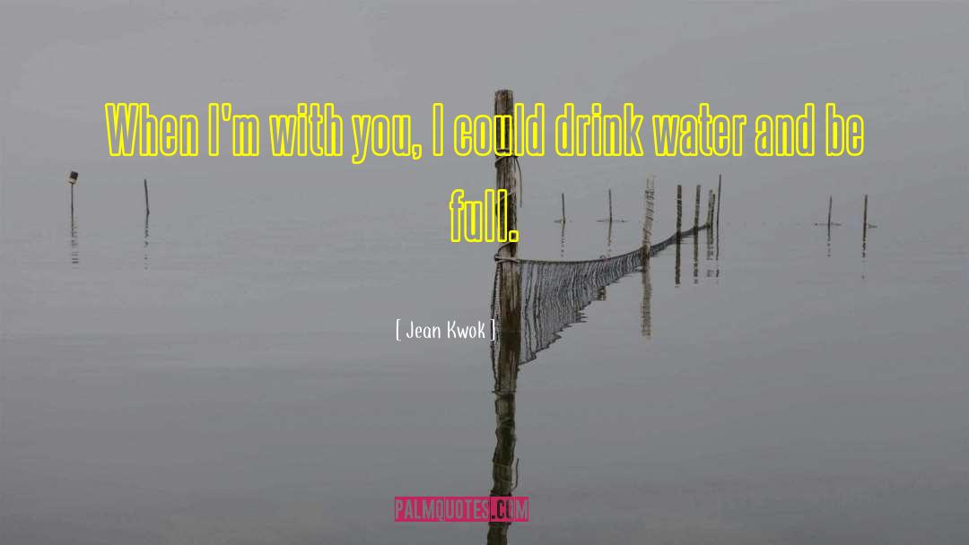 Jean Kwok Quotes: When I'm with you, I