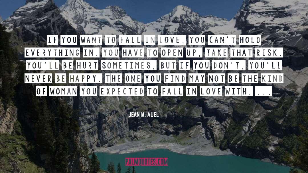 Jean M. Auel Quotes: If you want to fall