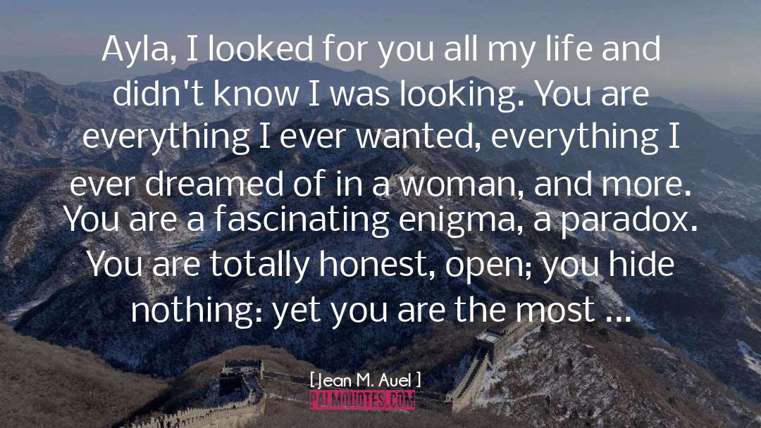 Jean M. Auel Quotes: Ayla, I looked for you