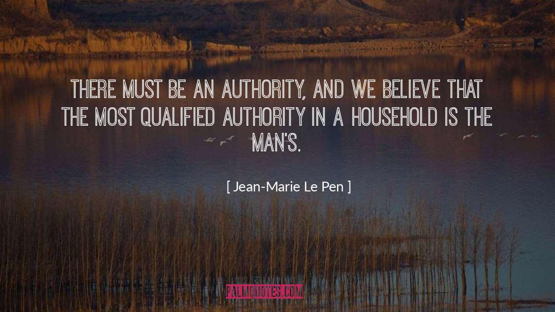 Jean-Marie Le Pen Quotes: There must be an authority,