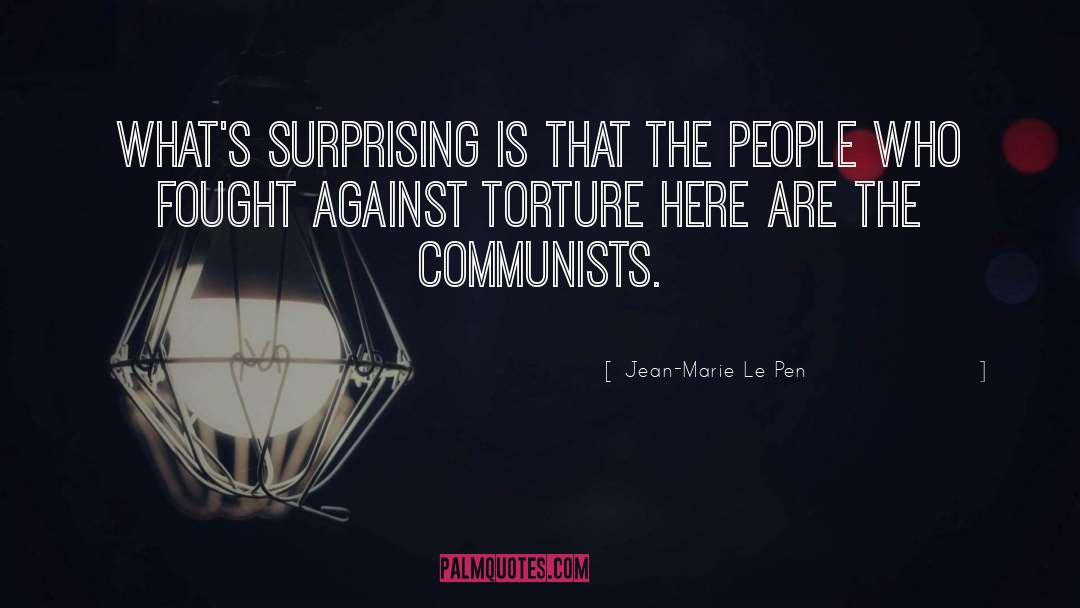 Jean-Marie Le Pen Quotes: What's surprising is that the