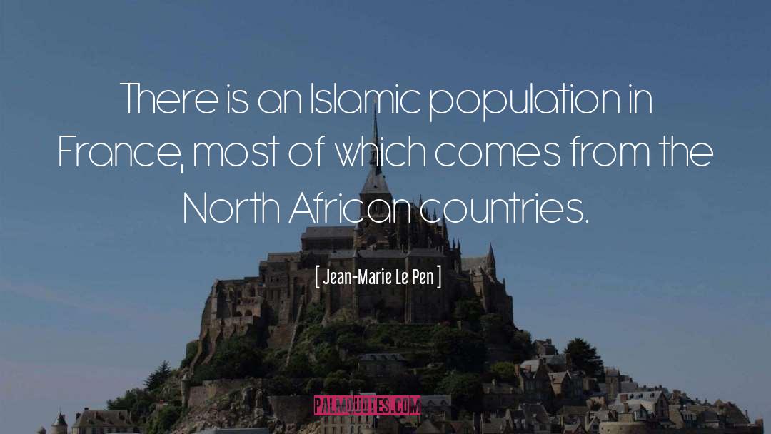 Jean-Marie Le Pen Quotes: There is an Islamic population