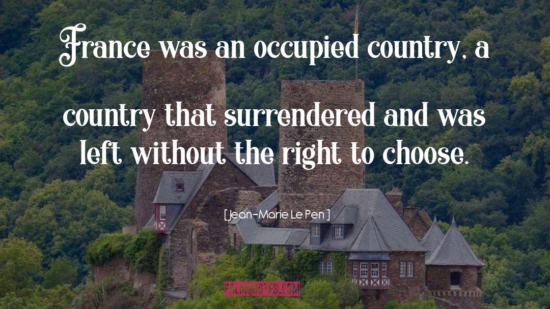 Jean-Marie Le Pen Quotes: France was an occupied country,