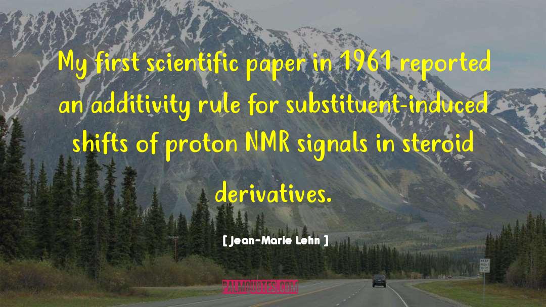 Jean-Marie Lehn Quotes: My first scientific paper in