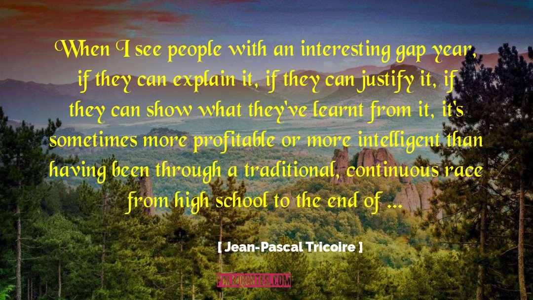 Jean-Pascal Tricoire Quotes: When I see people with