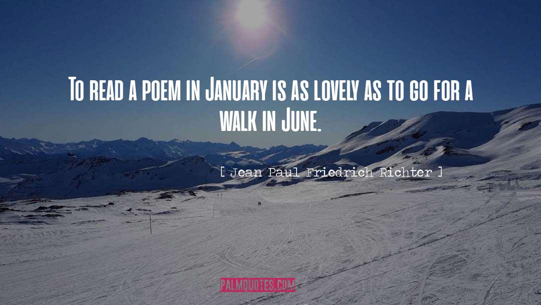 Jean Paul Friedrich Richter Quotes: To read a poem in