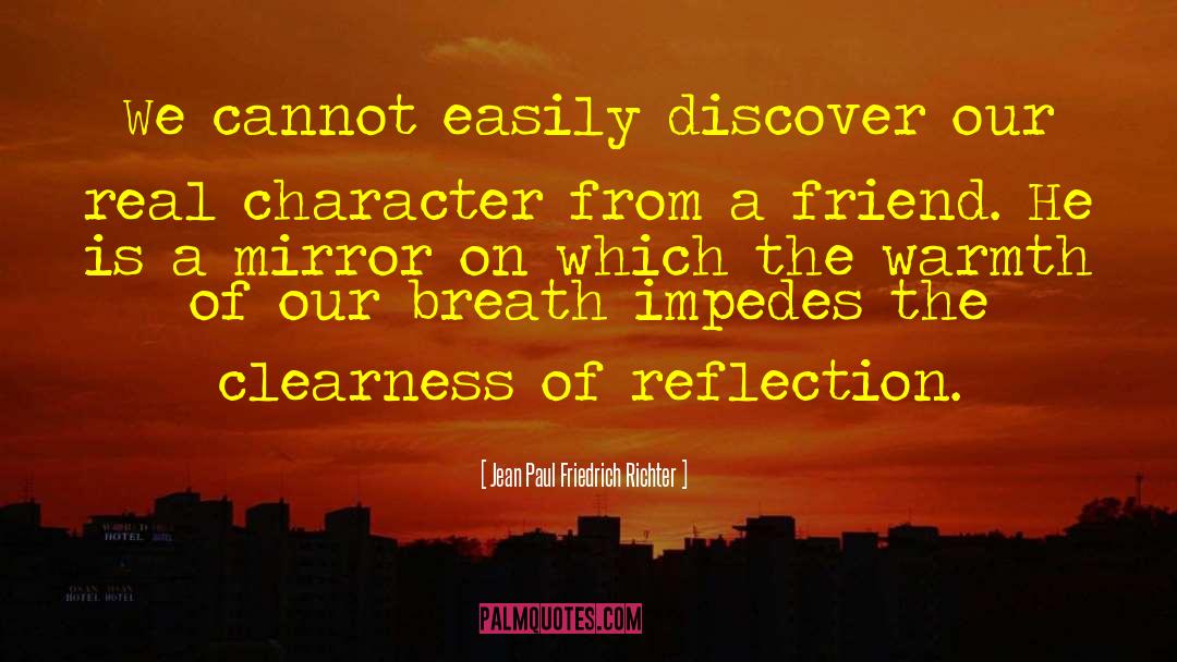 Jean Paul Friedrich Richter Quotes: We cannot easily discover our