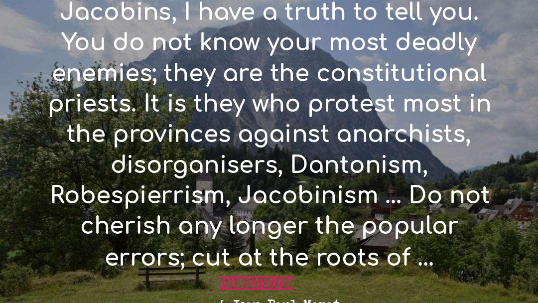 Jean-Paul Marat Quotes: Jacobins, I have a truth