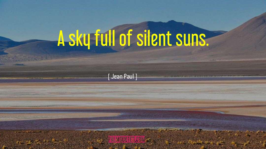 Jean Paul Quotes: A sky full of silent
