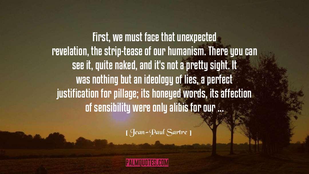Jean-Paul Sartre Quotes: First, we must face that