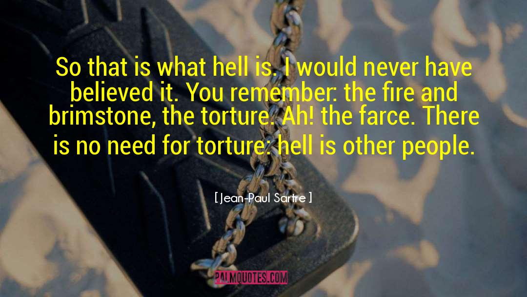 Jean-Paul Sartre Quotes: So that is what hell