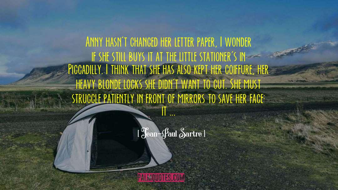 Jean-Paul Sartre Quotes: Anny hasn't changed her letter